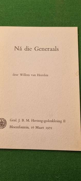 Na die Generaals. JBM Hertzog-gedenklesing II 16 Maart 1972. Willem van Heerden.