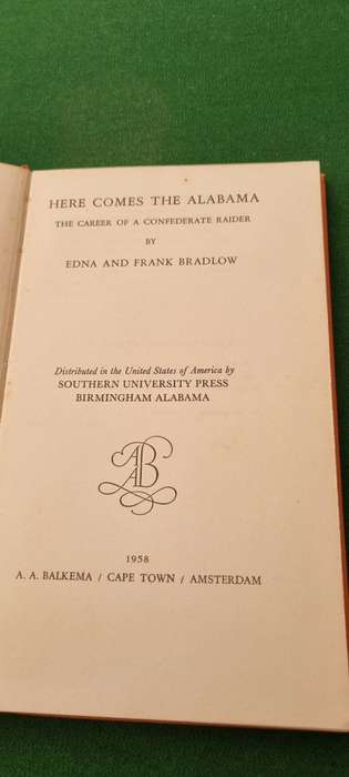 Here comes the Alabama. The career of a Confederate raider. Edna and Frank Barlow.
