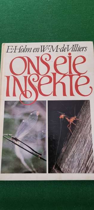 Ons eie insekte. E Holm, WM de Villiers.