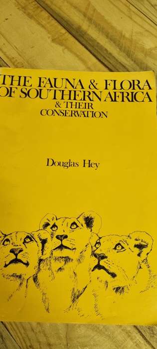 The Fauna and Flora of Southern Africa and their conservation. Douglas Hey.