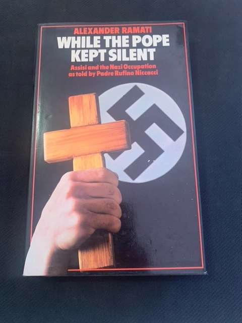 While the Pope Kept Slient. Alexander Ramati.