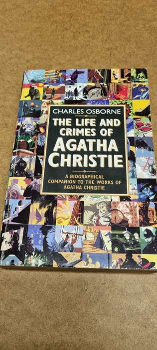 The Life and Crimes of Agatha Christie. Charles Osborne. A biographical companion.