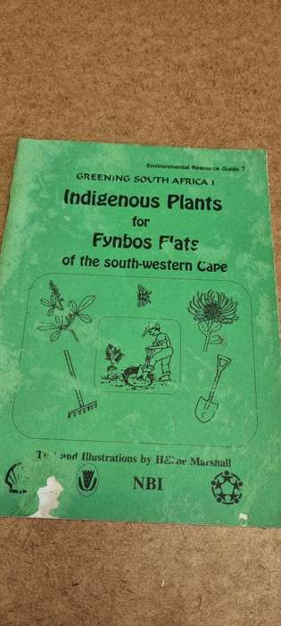 Indigenous Plants for Fynbos Flats of the south-western Cape. Helene Marshall.