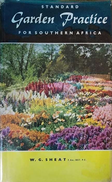 Standard Garden Practice for Southern Africa, Wilfrid G. Sheat