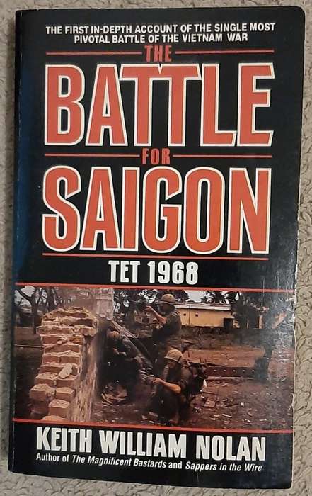 The Battle for Saigon: TET 1968  Author: Keith William Nolan