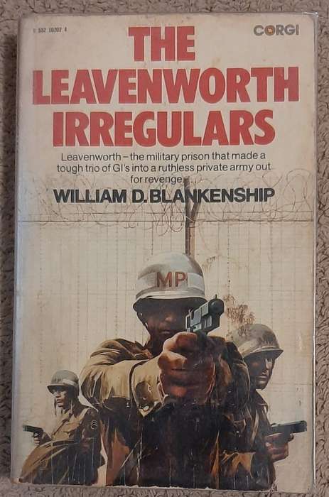 The Leavenworth Irregulars  Author: William D. Blankenship