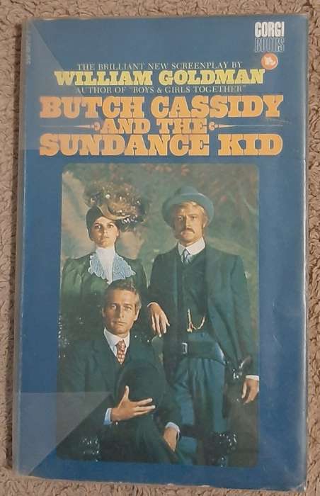 Butch Cassidy and the Sundance Kid  Author: William Goldman