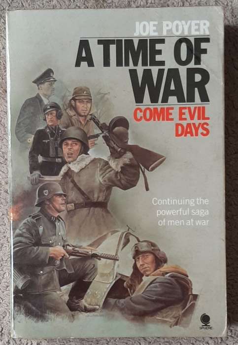 A Time of War: Come Evil Days  Author: Joe Poyer