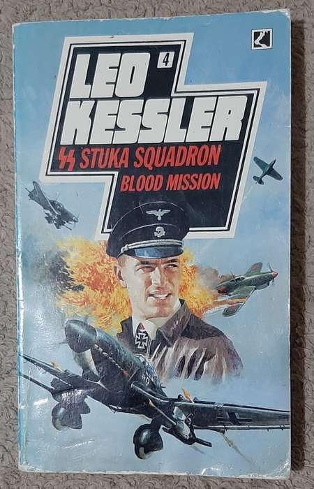 SS Stuka Squadron 4 Blood Mission  Author: Leo Kessler