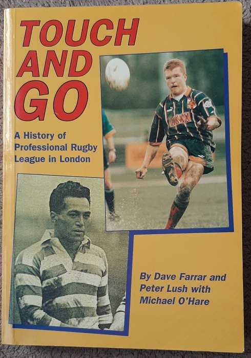 Touch and Go: A History of Professional Rugby in London - Author Dave Farrar and Peter Lush