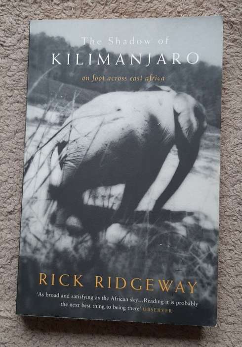 The Shadow of Kilimanjaro - Author: Rick Ridgeway