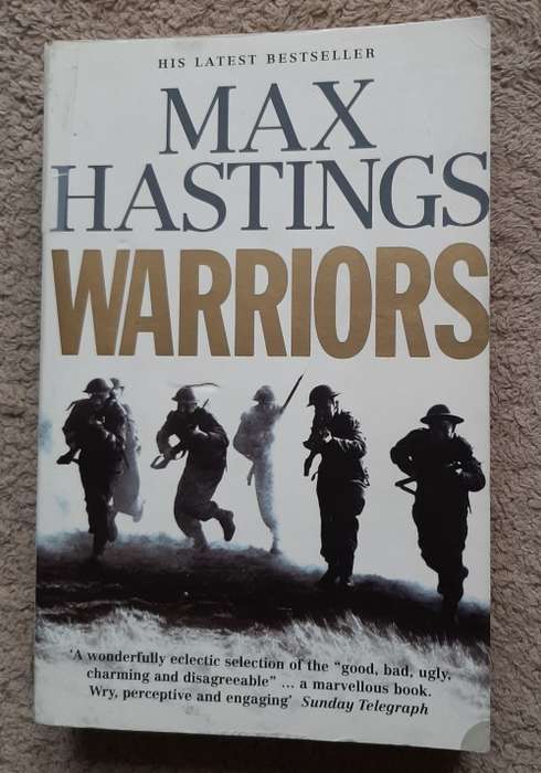 Warriors - Author: Max Hastings