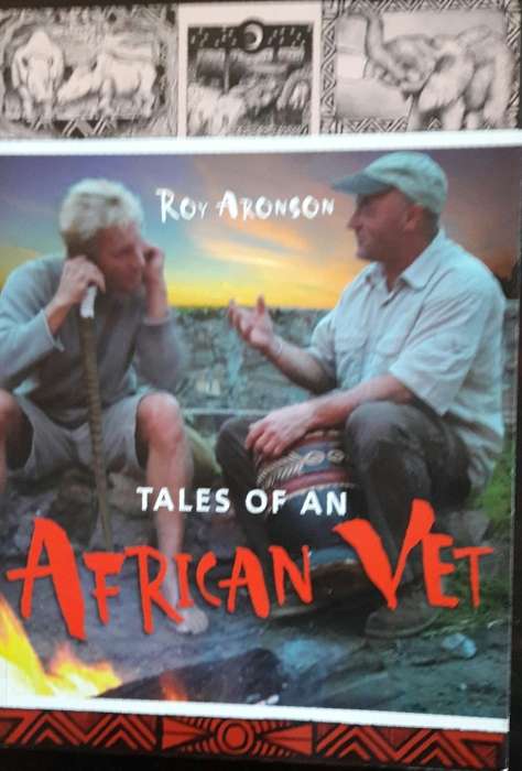 Tales of an African Vet - Roy Aronson