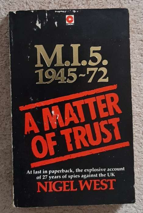 M.I.5. 1945-72: A Matter of Trust - Author: Nigel West