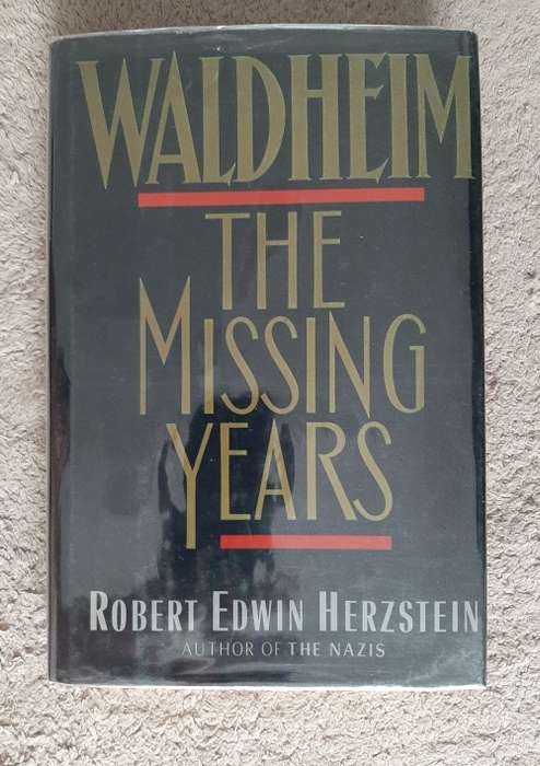 Waldheim: The Missing Years - Author: Robert Edwin Herzsrein
