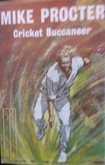 Mike Procter - Cricket Buccaneer
