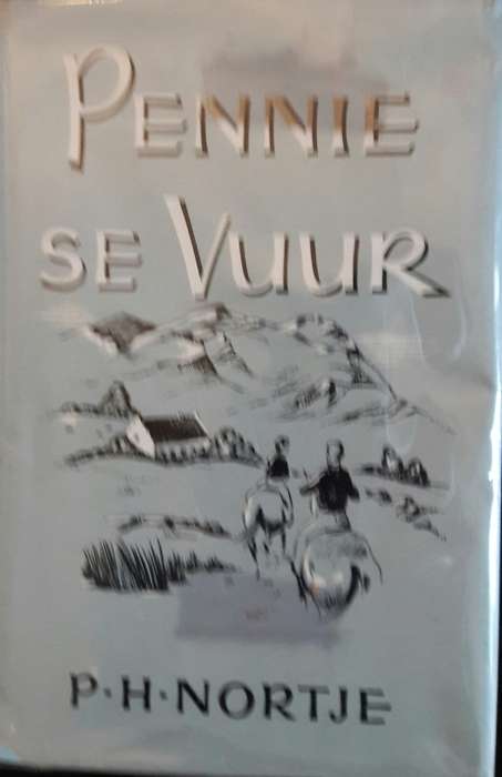 Pennie se Vuur - P H Nortje
