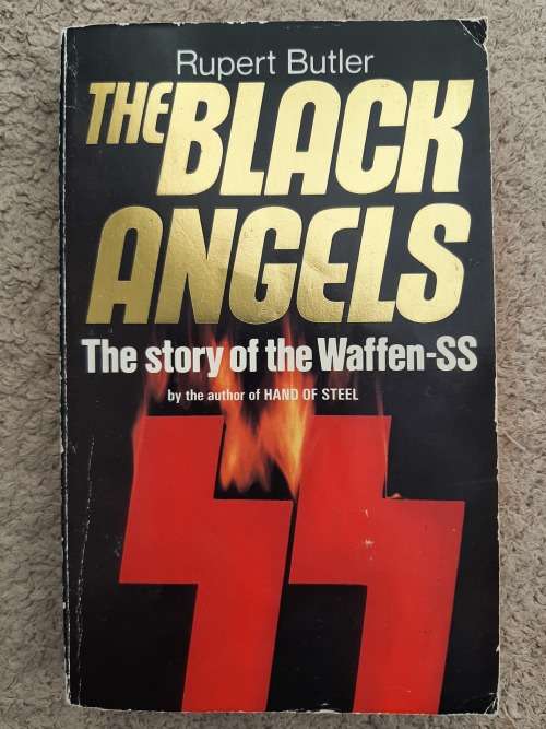 The Black Angels: The Story of the Waffen-SS - Author: Rupert Butler