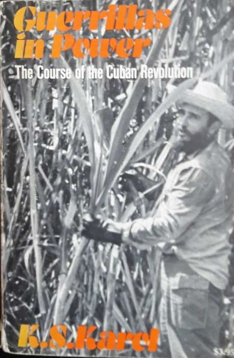 Guerrillas in Power - K S Karol