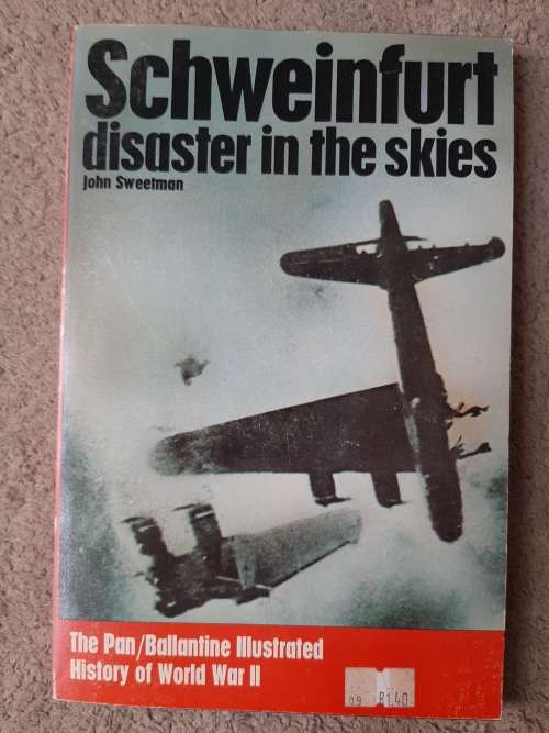 Schweinfurt: Disaster in the Skies - Author: John Sweetman