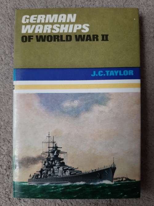 German warships of World War II - Author: J. C. Taylor