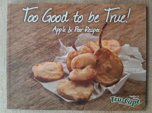 Too Good to be True! Apple and Pear Recipes - Author: Megan Hughes