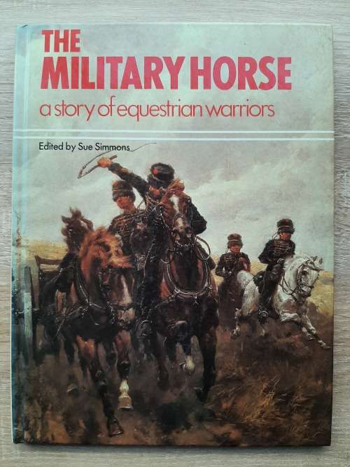 The Military Horse - Edited: Sue Simmons