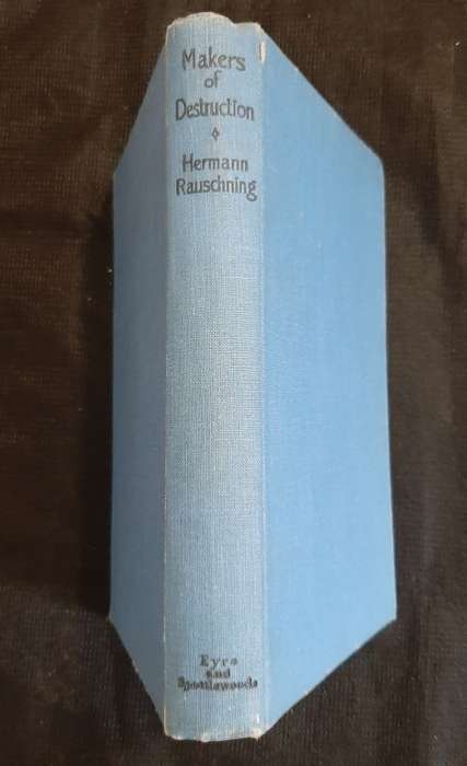 Makers of Desstruction: Meetings & Talks in Revolutionary Germany - Author: Hermann Rauschning