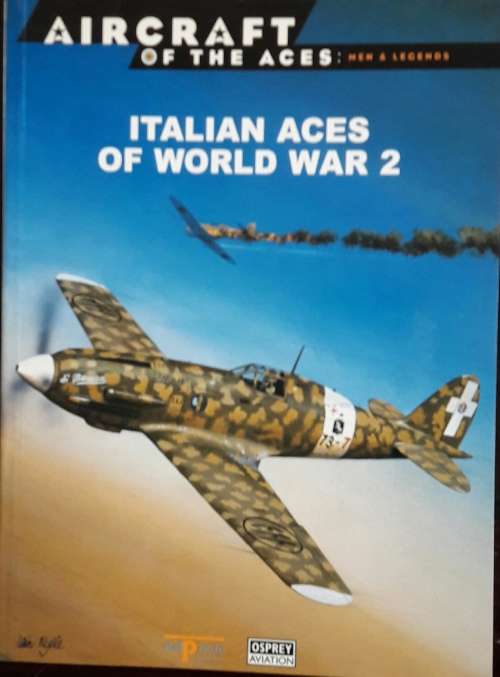 Italian Aces of World War 2 - Osprey Aviation