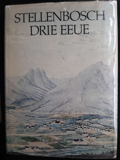 Stellenbosch Drie Eeue - Edited: Francois Smuts