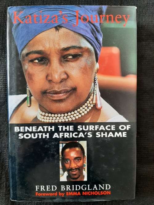 Katiza`s Journey: Beneath the surface of South Africa`s Shame - Author: Fred Bridgland