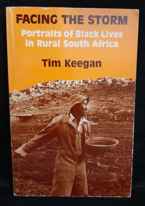 Facing the Storm: Portraits of Black Lives in Rural S.A. - Author: Tim Keegan
