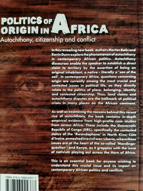 Politics of Origin in Africa: Autochthony, citizenship & conflict - Author: Morten Boas & Kevin Dunn