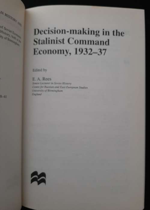 Decision-Making in the Stalinist Command Economy, 1932-37 - Edited: E.A. Rees