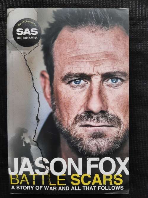 Battle Scars: A story of War & All that Follows - Author: Jason Fox with Matt Allen