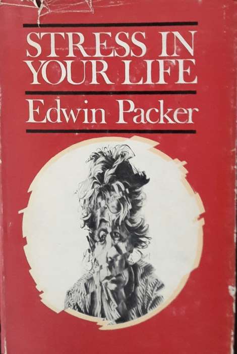 Stress In Your Life - Edwin Packer