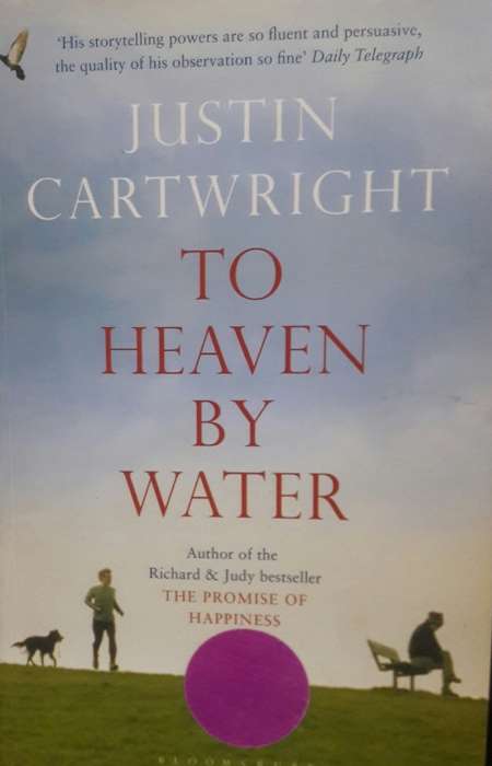 To Heaven by Water - Justin Cartwright