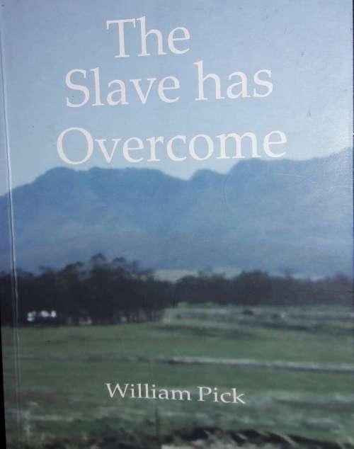 The Slave has Overcome - William Pick