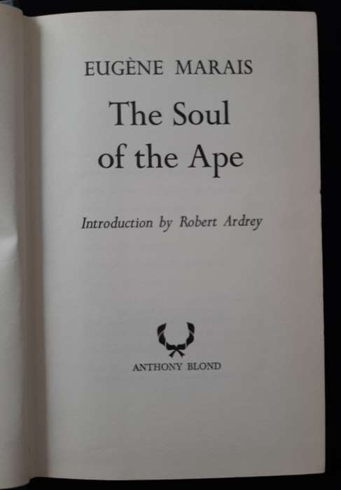 The Soul of The Ape by Eugéne Marais with Introduction by Robert Ardrey