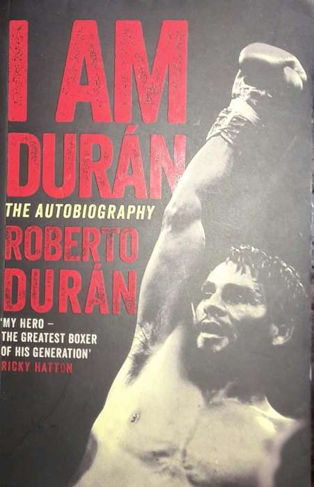 I Am Duran - The Autobiography - Roberto Duran
