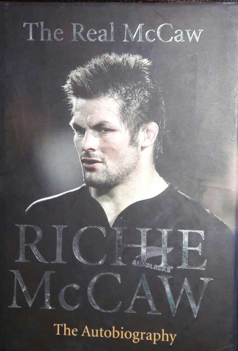 The Real McCaw - The Autobiography - Richie McCaw