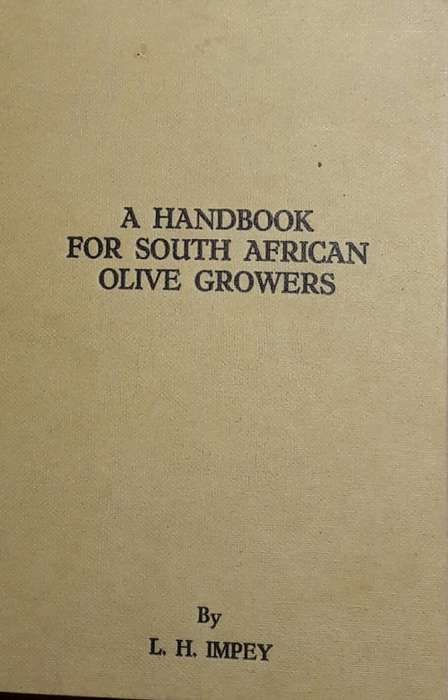 A Handbook For South African Olive Growers - L H Impey
