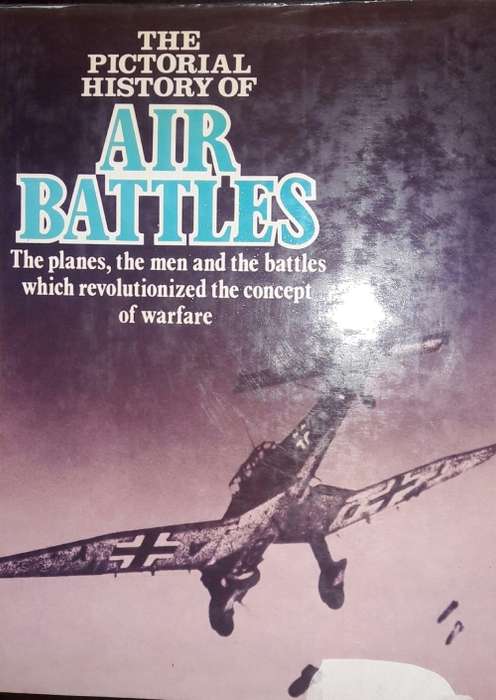 The Pictorial History Of Air Battles - Burton Graham