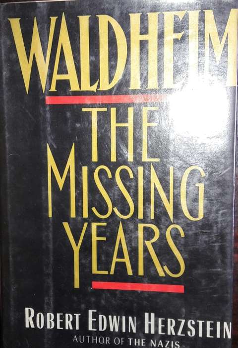 Waldheim - The Missing Years - Robert Edwin Herzstein