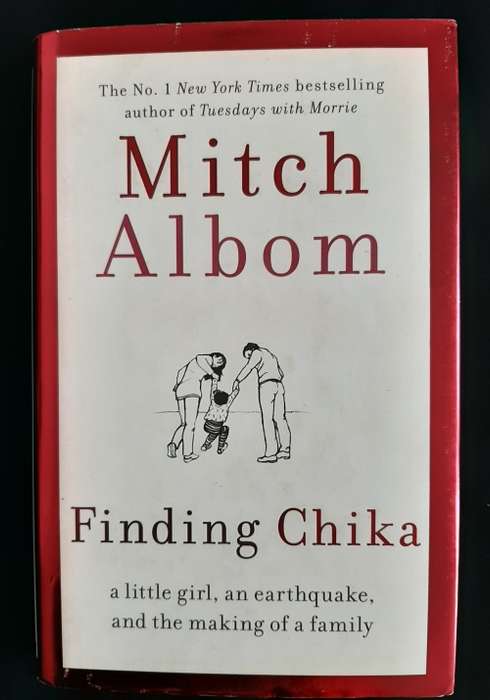 Finding Chika : A little girl, an Earthquake & The making of a Family by Mitch Albom