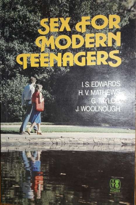 Sex For Modern Teenagers by I.S. Edwards and others