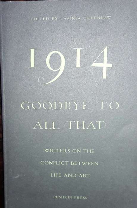 Goodbye To All That - Writers On The Conflict Between Life And Art