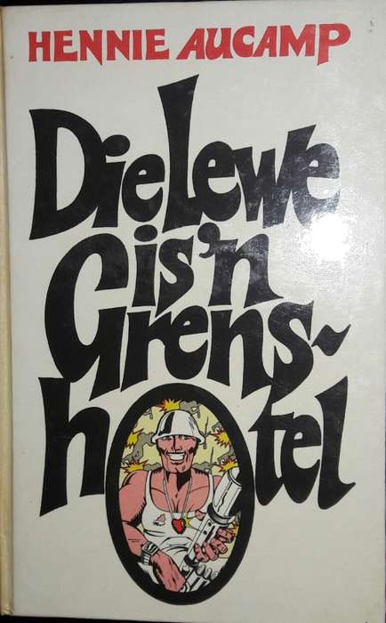 Die Leweis `n Grenshotel - Hennie Aucamp