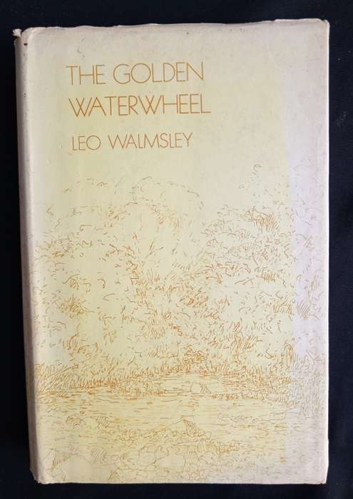The Golden Waterwheel by Leo Walmsley