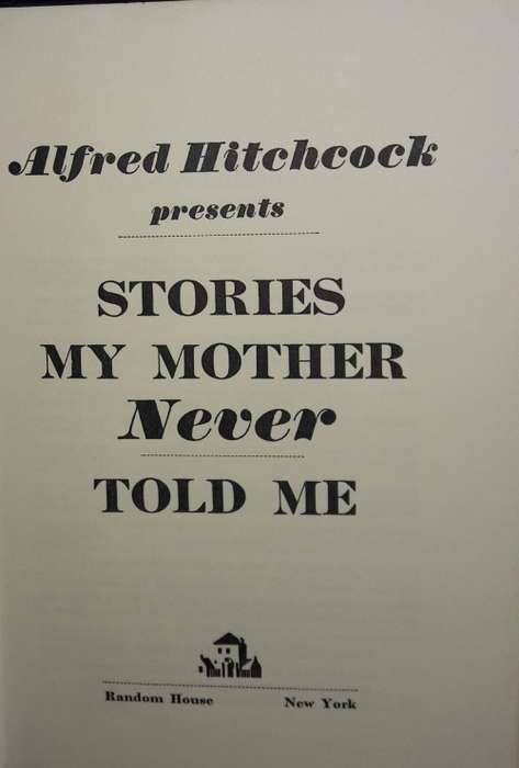 Stories My Mother Never Told Me - Alfred Hitchcock